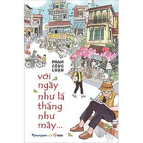 Với Ngày Như Lá Tháng Như Mây... - Nhà xuất bản Larousse