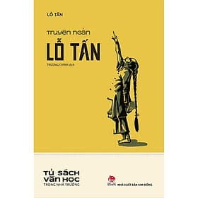 Truyện ngắn Lỗ Tấn - 
