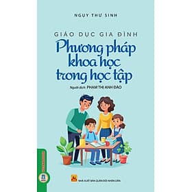 Giáo Dục Gia Đình - Phương Pháp Khoa Học Trong Học Tập - Phương Phương