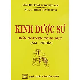 KINH DƯỢC SƯ - THÍCH HUYỀN DUNG - Văn