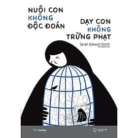 Nuôi Con Không Độc Đoán - Dạy Con Không Trừng Phạt - AZ Việt Nam - Do