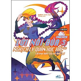 Sách Lời nói đùa (Zaregoto) 5 Nghịch lý quân xúc xắc (**) – Lời bao biện của kẻ thất bại - Lý Nam