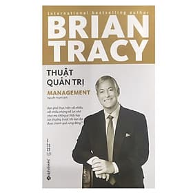 Sách Thuật Quản Trị (Tái Bản) - Brian Tracy