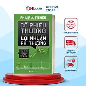 Cổ Phiếu Thường Lợi Nhuận Phi Thường- Philip A. Fisher- Sách Tài Chính, Đầu Tư(199)- 2HBooks - Lợi Ỷ Ân