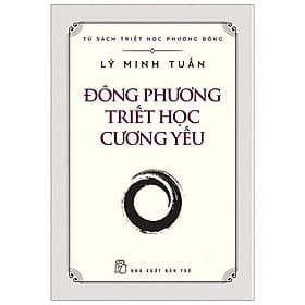 Sách Đông Phương Triết Học Cương Yếu - Lý Minh Tuấn