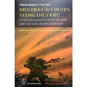 Diễn tiến câu chuyên Vương Thúy Kiều từ sự kiên lịch sử Trung Hoa đến kiệt tác văn chương Việt Nam - Charles Benoit (Lê Vân Nam) - 