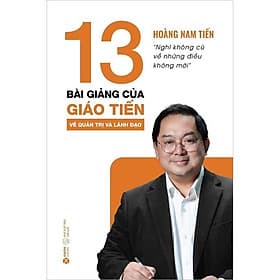 13 Bài Giảng Của Giáo Tiến Về Quản Trị Và Lãnh Đạo - Làn