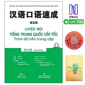 Sách Luyện Nói Tiếng Trung Quốc Cấp Tốc (Trình Độ Tiền Trung Cấp) (Kèm CD) - Trí