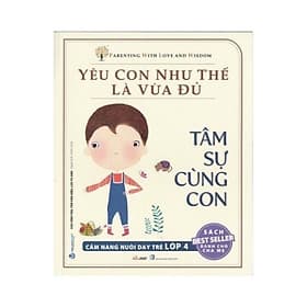 Yêu Con Như Thế Là Vừa Đủ - Tâm Sự Cùng Con - Làn