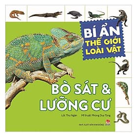 Sách Bí Ẩn Thế Giới Loài Vật: Bò Sát & Lưỡng Cư - Nha Nha