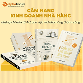 Bộ Sách Cẩm Nang Kinh Doanh Nhà Hàng - Những Chỉ Dẫn Từ A-Z Cho Việc Mở Nhà Hàng Thành Công: Cẩm Nang Mở Nhà Hàng + Độc Tôn Để Trường Tồn + 5 Điểm Mù Trong Kinh Doanh Nhà Hàng + Điều Kỳ Diệu Của Lòng Hiếu Khách - HAN