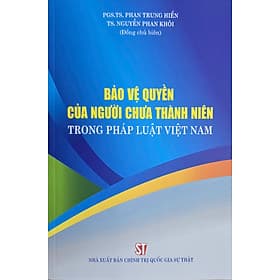 Bảo vệ quyền của người chưa thành niên trong pháp luật Việt Nam - Gia Việt
