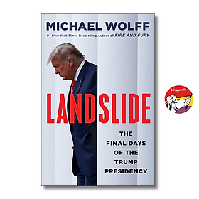 Landslide: The Final Days of the Trump Presidency by Michael Wolff - Michael Day