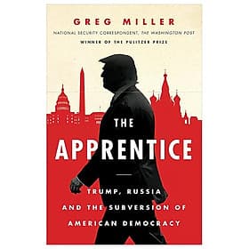 Sách ngoại văn: The Apprentice - Trump, Russia And The Subversion Of American Democracy - An