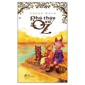 Sách Phù Thuỷ Xứ Oz - Nhã Nam