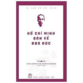 Sách Hồ Chí Minh Bàn Về Đạo Đức - Minh Minh