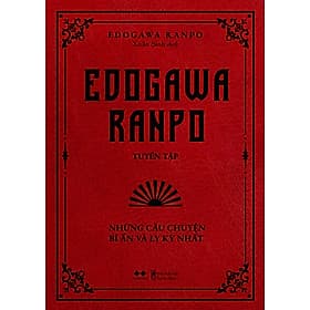 Edogawa Ranpo Tuyển Tập - Những Câu Chuyện Bí Ẩn Và Ly Kỳ Nhất _AZ - Bi Chu