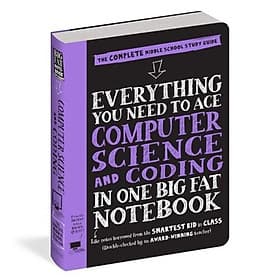 Everything You Need To Ace Computer Science And Coding In One Big Fat Notebook - An