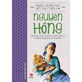 Những truyện hay viết cho thiếu nhi - Nguyên Hồng - NG.UYÊN