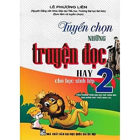 Tuyển Chọn Những Truyện Đọc Hay Cho Học Sinh Lớp 2 - Theo Chương Trình Giáo Dục Phổ Thông Mới - Hồng Ân - An