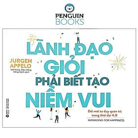 Lãnh Đạo Giỏi Phải Biết Tạo Niềm Vui