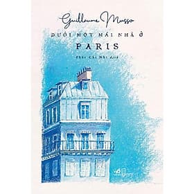 Sách Dưới Một Mái Nhà Ở Paris -Nhã Nam - BẢN QUYỀN - Nhã Nam