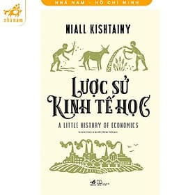 Lược Sử Kinh Tế Học (Nhã Nam HCM) - Nhã Nam