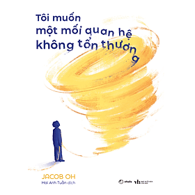 Sách Tôi Muốn Một Mối Quan Hệ Không Tổn Thương - Vitalis