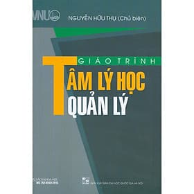 Giáo Trình Tâm Lý Học Quản Lý - Nguyễn Hữu Thụ chủ biên - Lý Gia