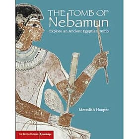 Sách tiếng Anh - An Egyptian Tomb: The Tomb of Nebamun - British Library