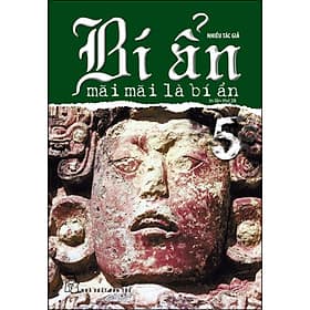 Sách Bí Ẩn Mãi Mãi Là Bí Ẩn - Tập 5