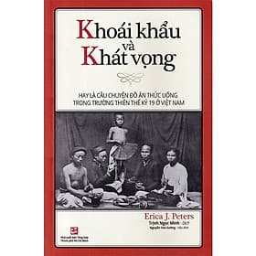 Khoái Khẩu Và Khát Vọng - Erica J.Peters - Trịnh Ngọc Minh dịch - (bìa mềm) - Minh