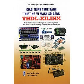 Giáo Trình Thực Hành Thiết Kế Vi Mạch Số Bằng VHDL - XILINX - Thương Thương