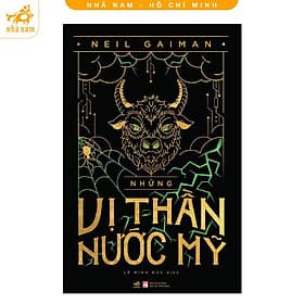 Những vị thần nước Mỹ (American Gods - Neil Gaiman) (Nhã Nam HCM) - Nhã Nam