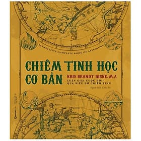 Chiêm Tinh Học Cơ Bản - Luận Giải Cuộc Đời Qua Biểu Đồ Chiêm Tinh - Saigon Books