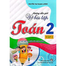 Hướng Dẫn Giải Vở Bài Tập Toán 2 Tập 2 (Bám Sát SGK Kết Nối Tri Thức Với Cuộc Sống) - Tri Thức