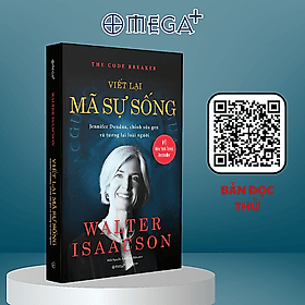 VIẾT LẠI MÃ SỰ SỐNG - Walter Isaacson - Hiền Nguyễn, Lưu Trung Kiên dịch - (bìa mềm) - Công ty Cổ phần Sách Omega Việt Nam