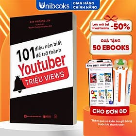 Sách 101 Điều Nên Biết Để Trở Thành Youtuber Triệu Views Cách Kiếm Tiền Từ Youtube, Định Hướng Và Tạo Một Kênh Từ Cơ Bản Đến Nâng Cao MCBooks