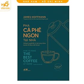 Pha cà phê ngon tại nhà (Nhã Nam HCM) - Nhã Nam