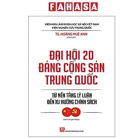Đại Hội 20 Đảng Cộng Sản Trung Quốc - Từ Nền Tảng Lý Luận Đến Xu Hướng Chính Sách - Trung Chính