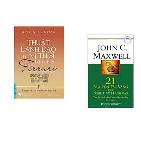 Combo 2 cuốn sách: Thuật Lãnh Đạo Từ Vị Tu Sĩ Bán Chiếc Ferrari + 21 Nguyên Tắc Vàng Của Nghệ Thuật Lãnh Đạo