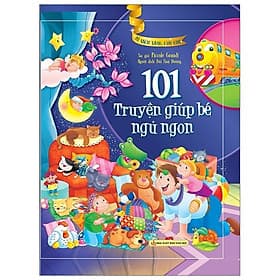 Tủ Sách Vàng Cho Con - 101 Truyện Giúp Bé Ngủ Ngon - Văn