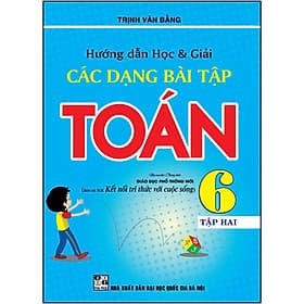 Sách Hướng Dẫn Học Và Giải Các Dạng Bài Tập Toán 6/2 (Kết Nối Tri Thức) - Tri Thức