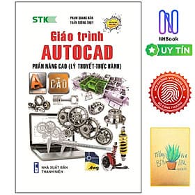 Giáo Trình AutoCAD Phần Nâng Cao (Lý thuyết- Thực hành). - Tặng sổ tay xương rồng - G