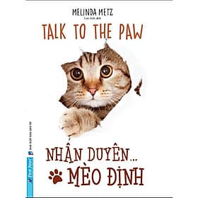 Talk To The Paw Nhân Duyên Mèo Định - Bản Quyền - Nhân Trí Việt