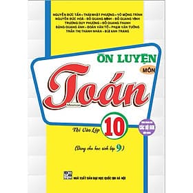 ￼Sách -ôn luyện môn toán thi vào lớp 10 (dùng chung cho các bộ sgk hiện hành) - An Thi