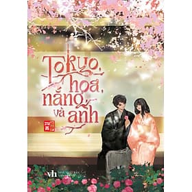 Tokyo, hoa, nắng, và anh - Tác giả INAKO - Tritthuctrebooks - Khổ sách 14,5*20,5cm - An
