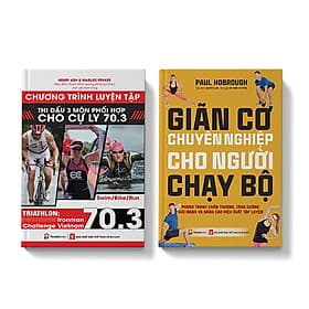 COMBO 2 cuốn: Giãn cơ chuyên nghiệp cho người chạy bộ + Chương trình tập luyện ba môn phối hợp cho cự ly 70.3 - Lý Gia