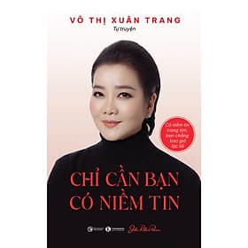 Sách Chỉ Cần Bạn Có Niềm Tin