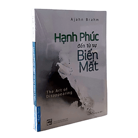 Hạnh Phúc Đến Từ Sự Biến Mất - Thiền sư Ajahn Brahm - Hạ